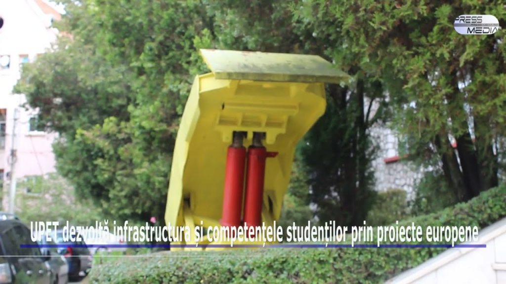 UPET dezvoltă infrastructura și competențele studenților prin proiecte europene